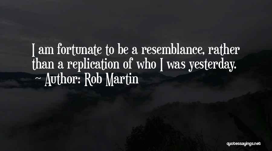 Rob Martin Quotes 337181