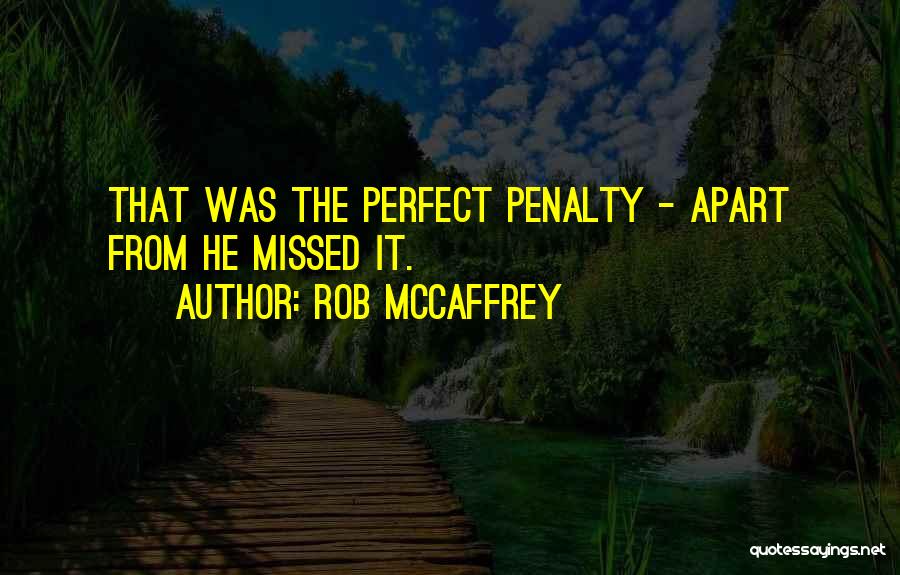 Rob McCaffrey Quotes 1359958