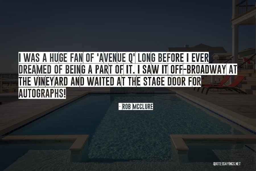 Rob McClure Quotes 1036230 Rob McClure Quotes 1036230