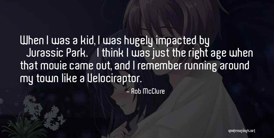 Rob McClure Quotes 1683596 Rob McClure Quotes 1683596