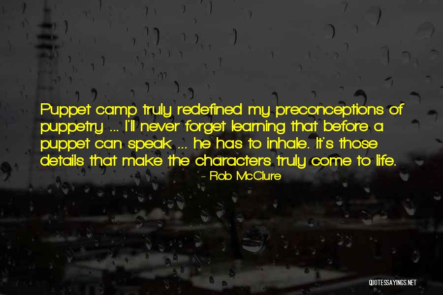 Rob McClure Quotes 1737467 Rob McClure Quotes 1737467