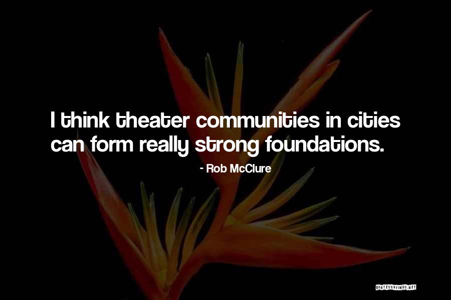 Rob McClure Quotes 1741382 Rob McClure Quotes 1741382