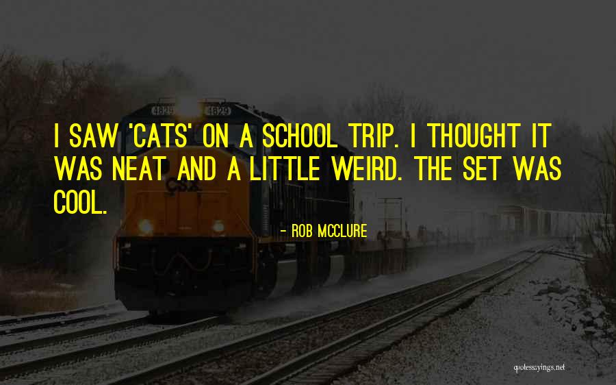 Rob McClure Quotes 1760239 Rob McClure Quotes 1760239
