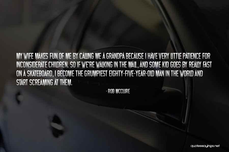 Rob McClure Quotes 1831736 Rob McClure Quotes 1831736