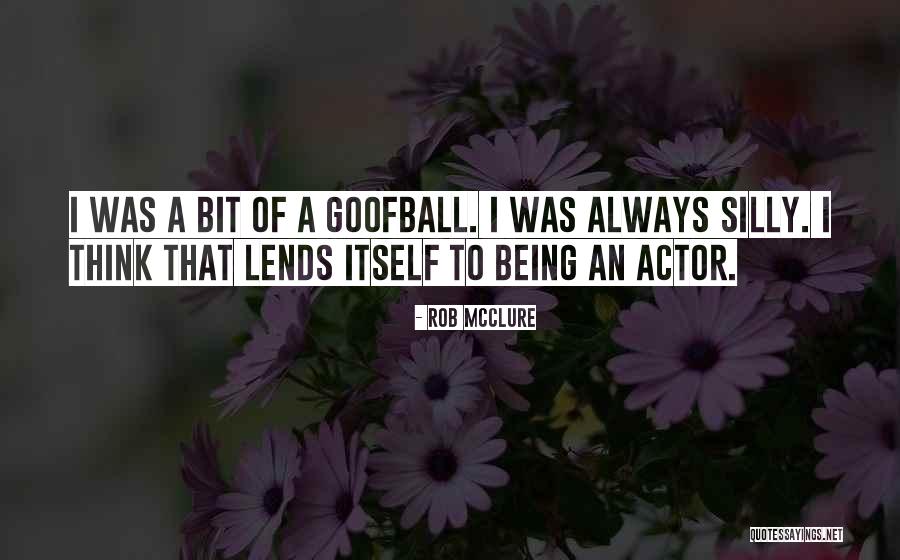 Rob McClure Quotes 775436 Rob McClure Quotes 775436