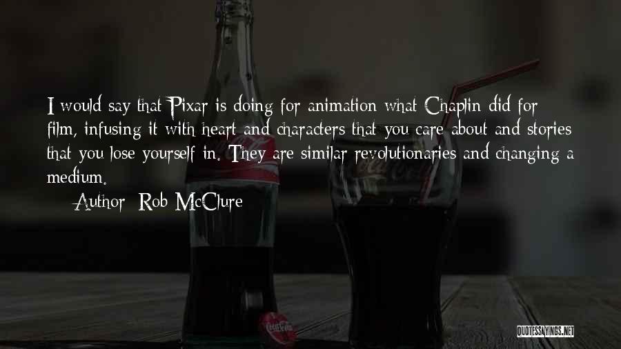 Rob McClure Quotes 853172