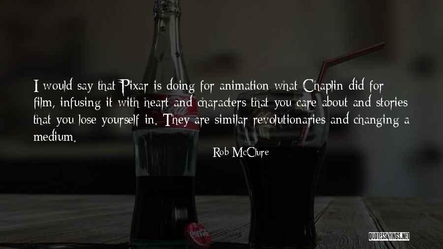 Rob McClure Quotes 853172 Rob McClure Quotes 853172