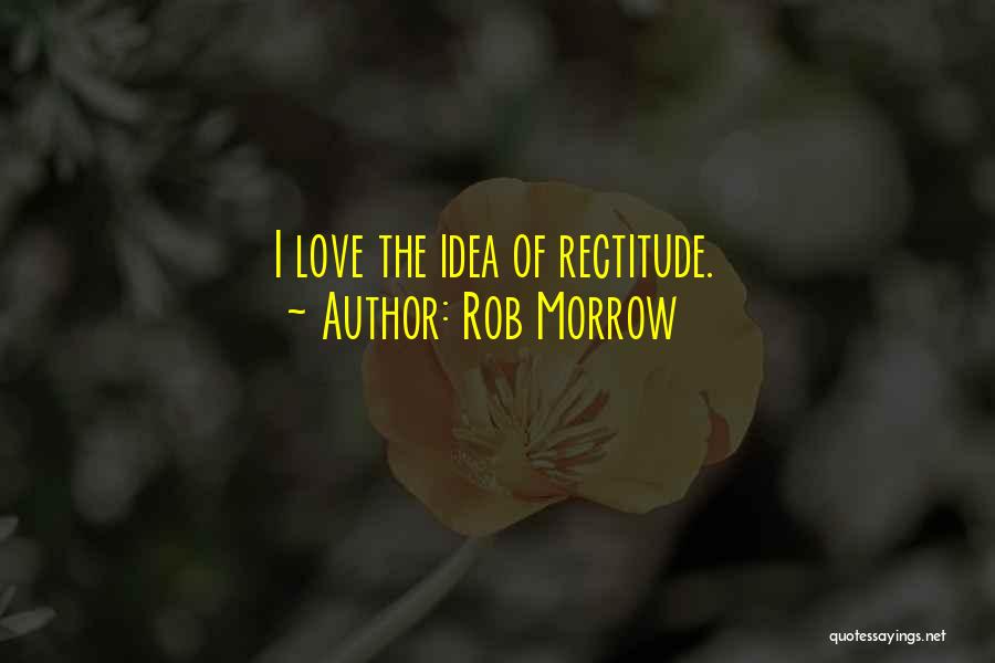 Rob Morrow Quotes 534775