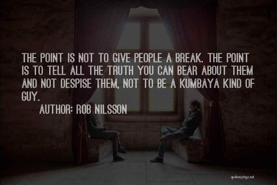 Rob Nilsson Quotes 1881384