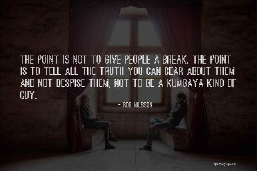 Rob Nilsson Quotes 1881384