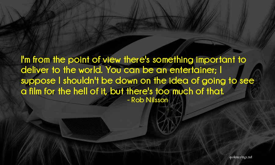 Rob Nilsson Quotes 911209