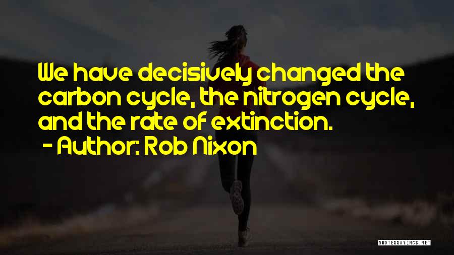 Rob Nixon Quotes 160078