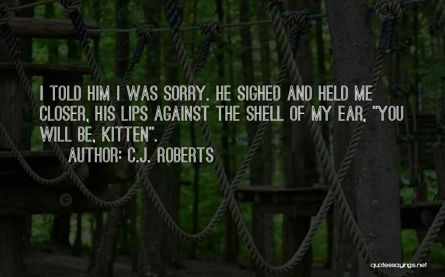Rob Parson Quotes By C.J. Roberts