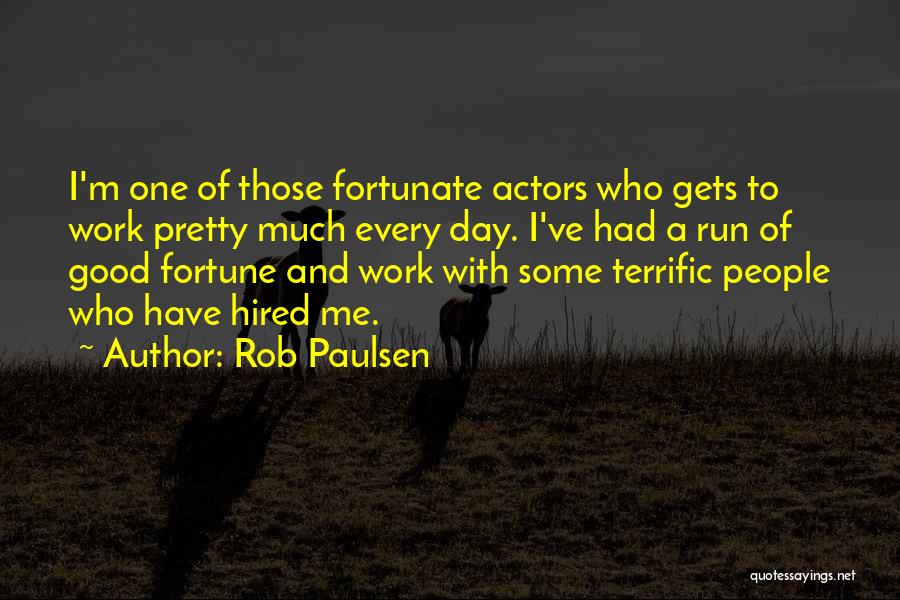 Rob Paulsen Quotes 1610706