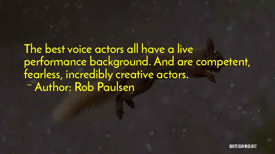 Rob Paulsen Quotes 2037944