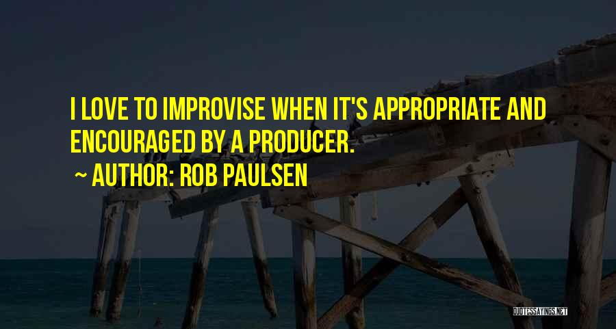 Rob Paulsen Quotes 235366