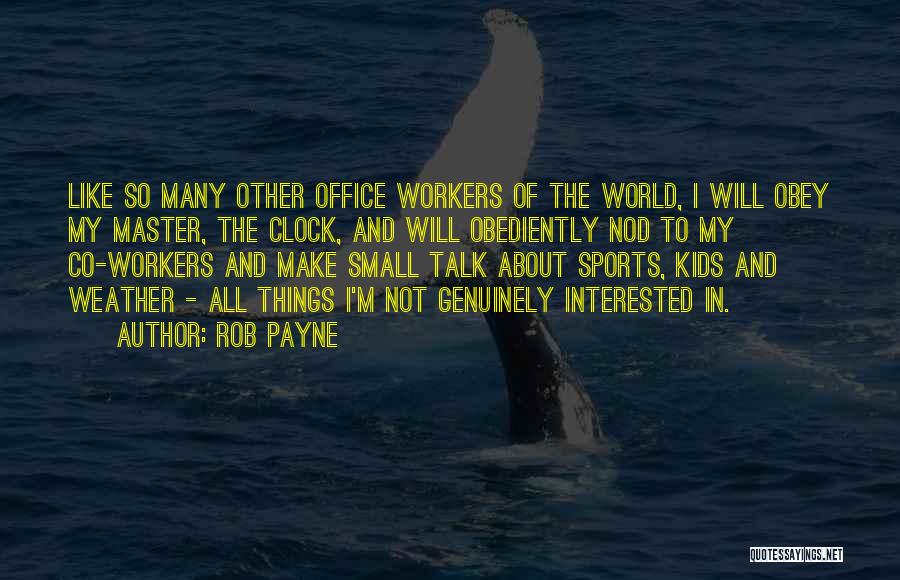 Rob Payne Quotes 610107