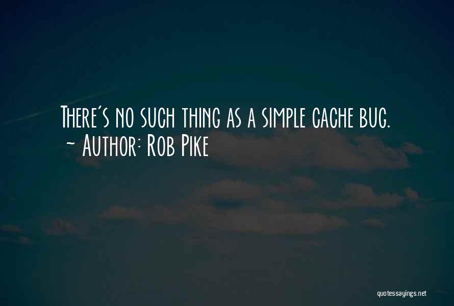 Rob Pike Quotes 2032877