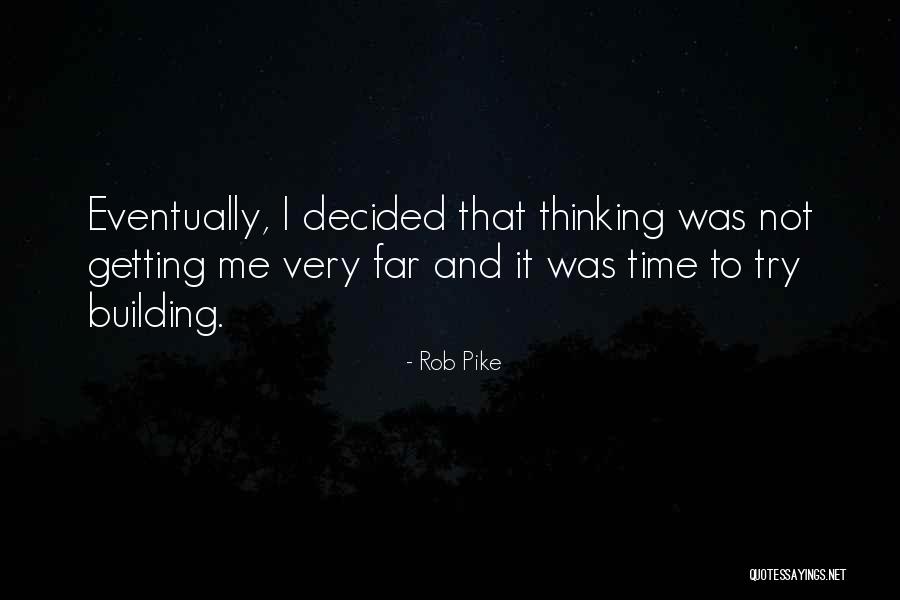 Rob Pike Quotes 393253