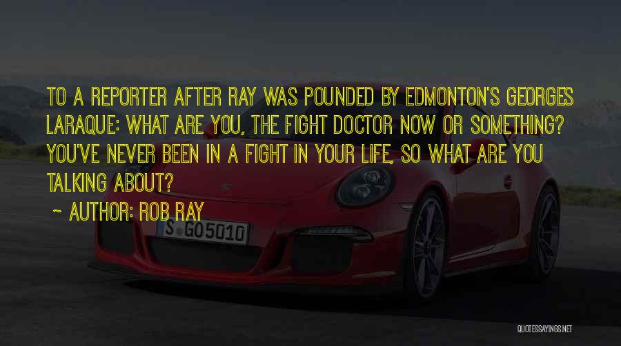 Rob Ray Quotes 577696