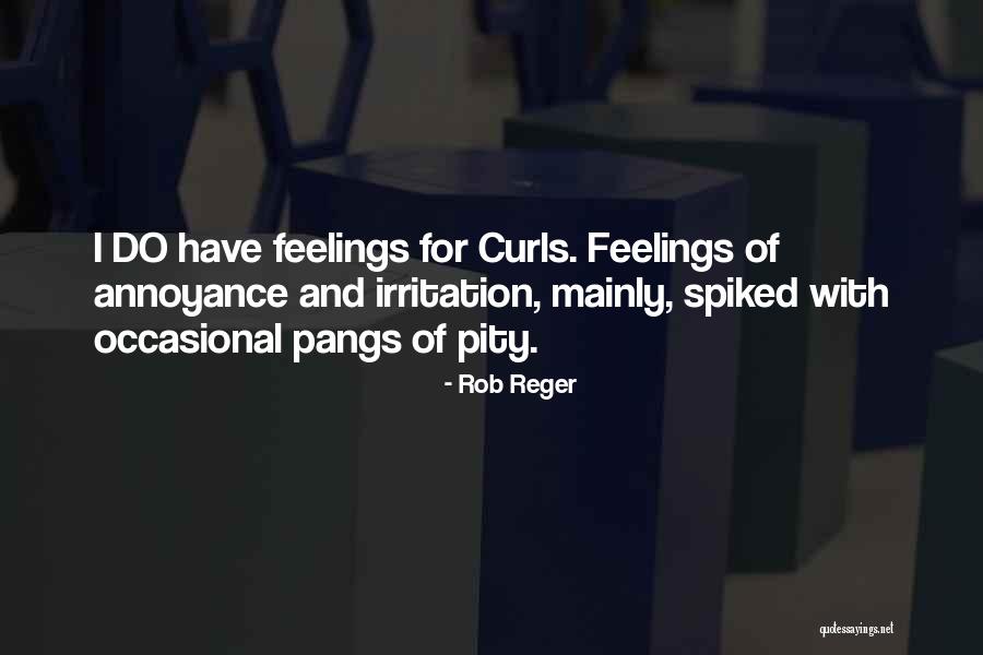 Rob Reger Quotes 751070