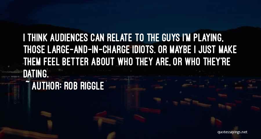 Rob Riggle Other Guys Quotes By Rob Riggle