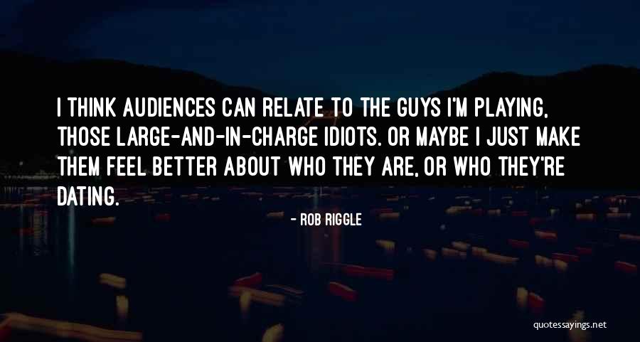 Rob Riggle Other Guys Quotes By Rob Riggle