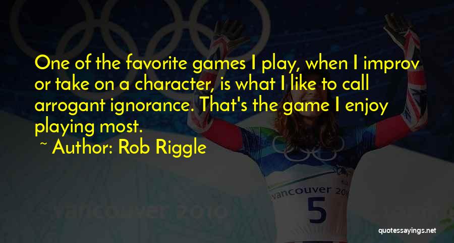 Rob Riggle Quotes 123079