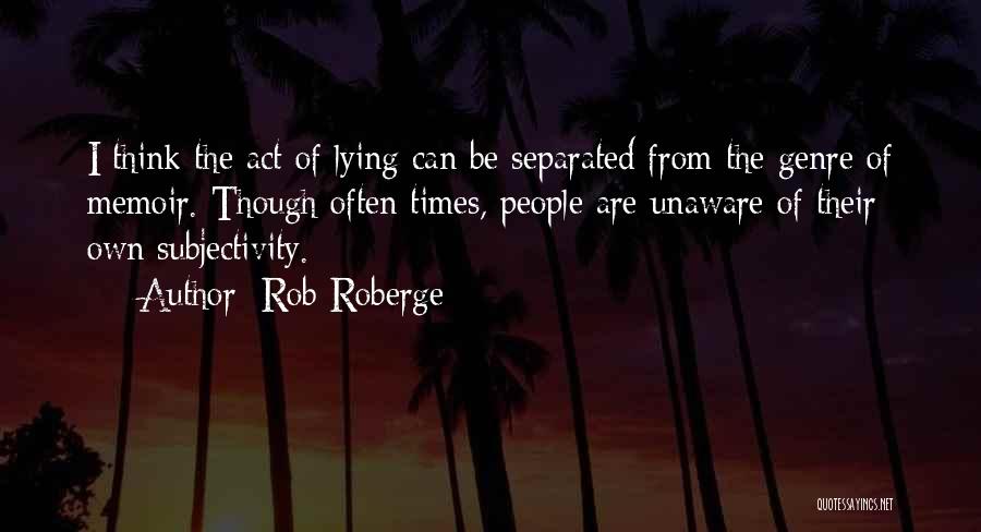 Rob Roberge Quotes 178775