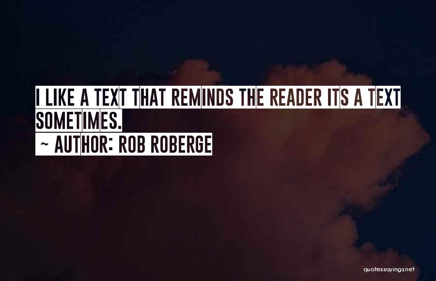 Rob Roberge Quotes 611127