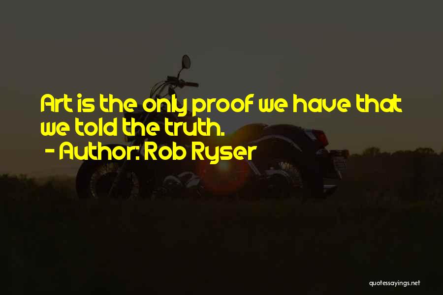 Rob Ryser Quotes 349130