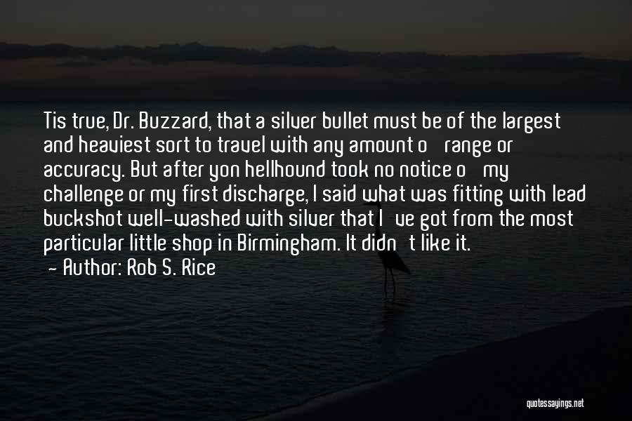 Rob S. Rice Quotes 1307042