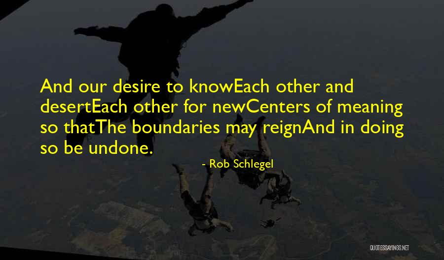 Rob Schlegel Quotes 876598