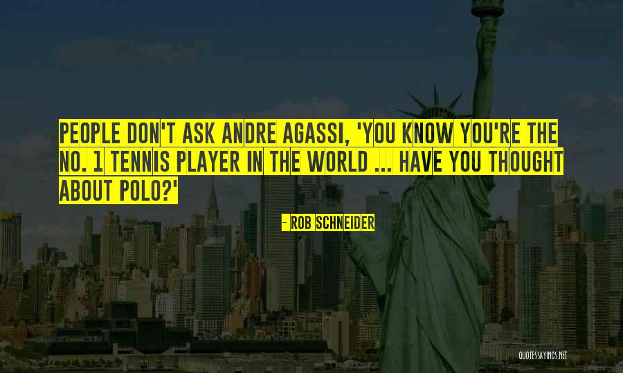 Rob Schneider Quotes 1123037 Rob Schneider Quotes 1123037