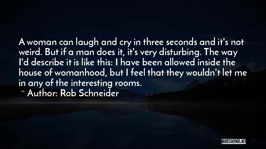 Rob Schneider Quotes 1846040