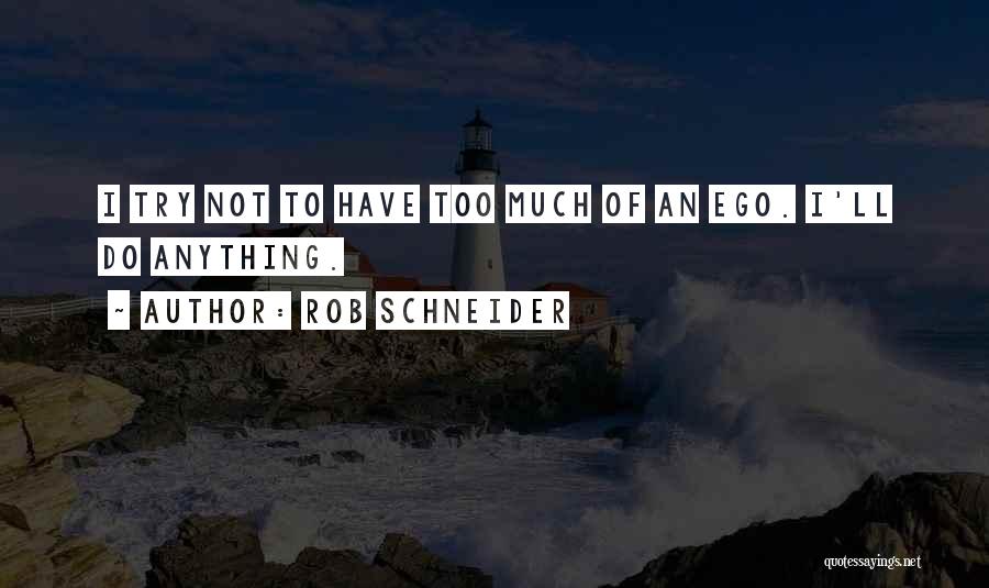 Rob Schneider Quotes 314478