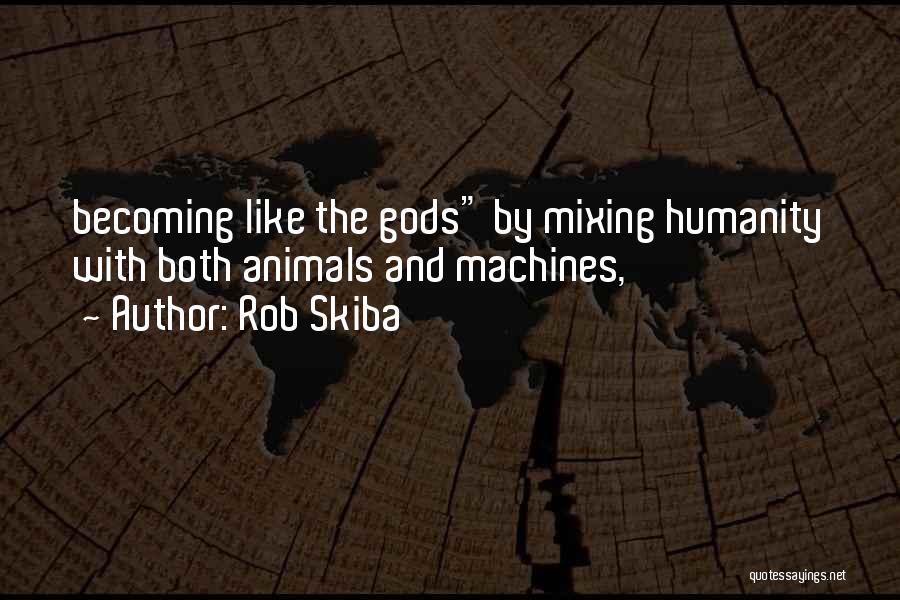 Rob Skiba Quotes 1828408