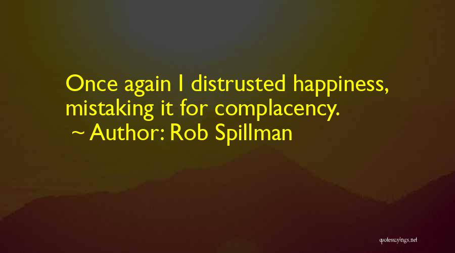 Rob Spillman Quotes 706014