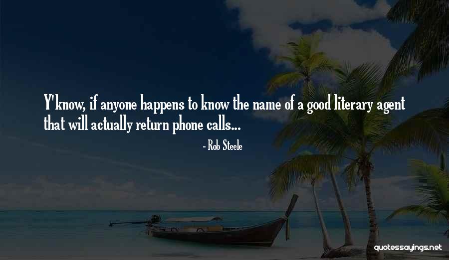 Rob Steele Quotes 422900 Rob Steele Quotes 422900