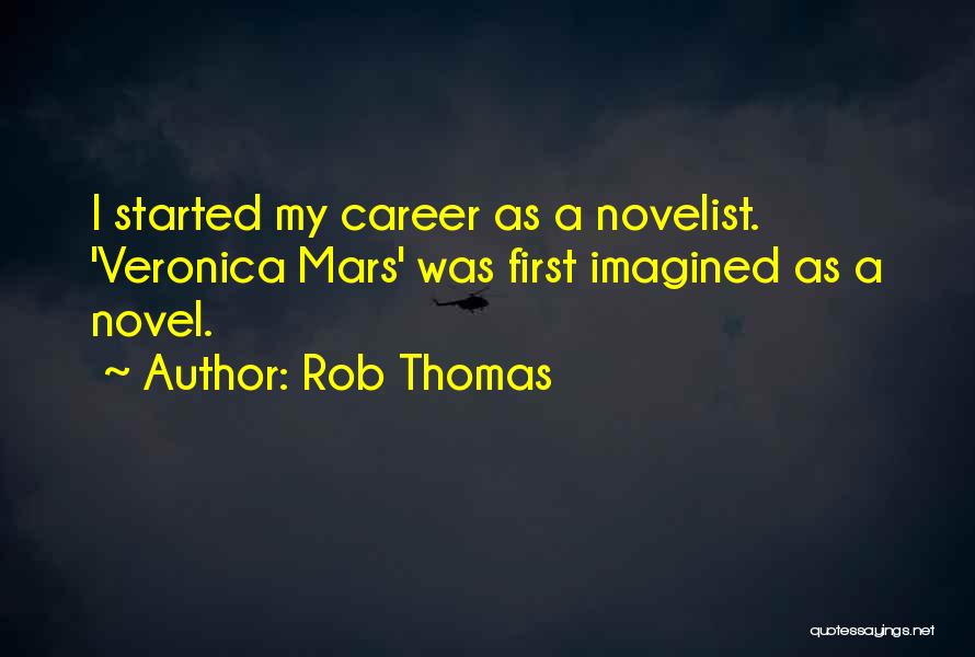 Rob Thomas Quotes 1012909