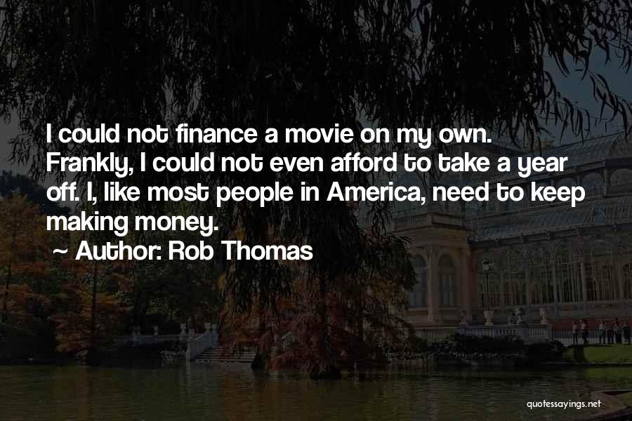 Rob Thomas Quotes 1082086