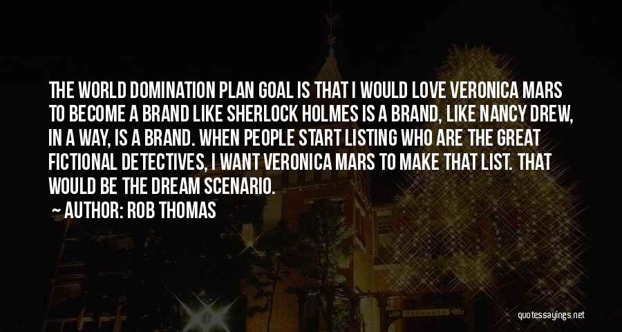 Rob Thomas Quotes 1123912