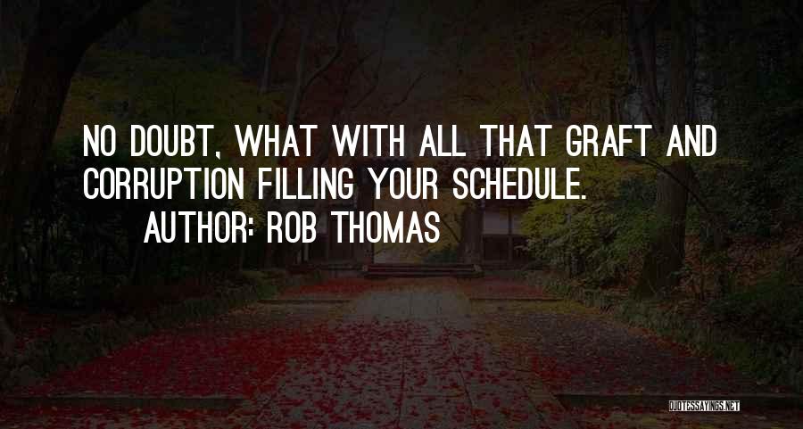 Rob Thomas Quotes 1221714