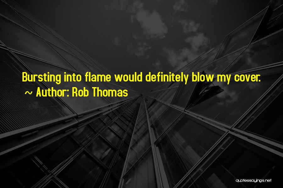 Rob Thomas Quotes 1321791