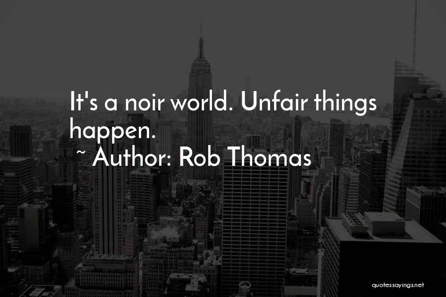 Rob Thomas Quotes 1394022