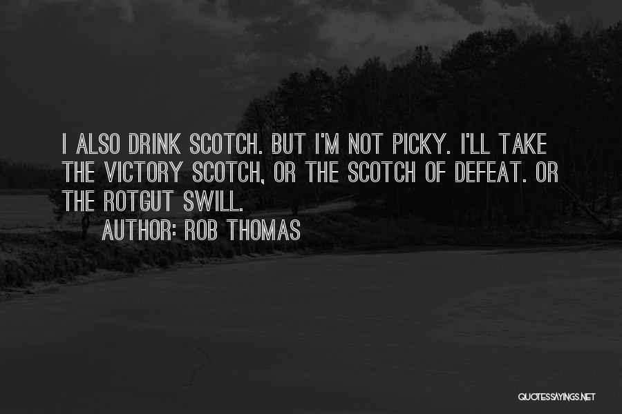 Rob Thomas Quotes 1466484