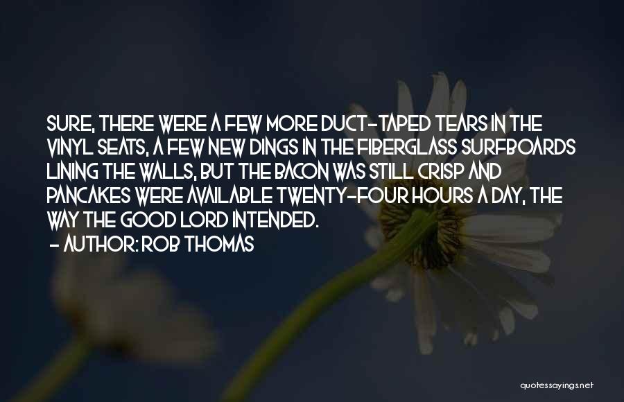 Rob Thomas Quotes 1503048