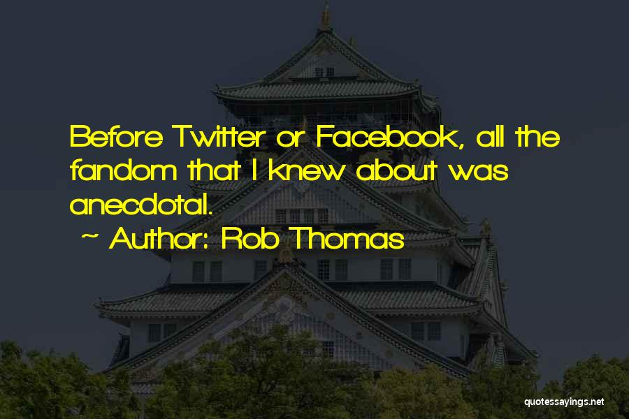 Rob Thomas Quotes 1565393