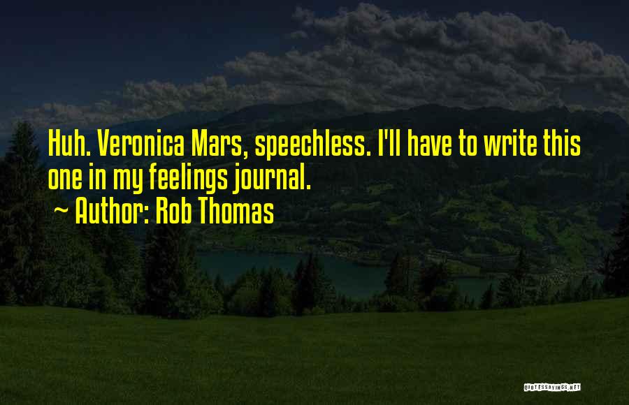 Rob Thomas Quotes 345721