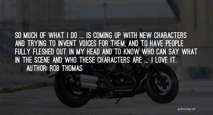 Rob Thomas Quotes 360394